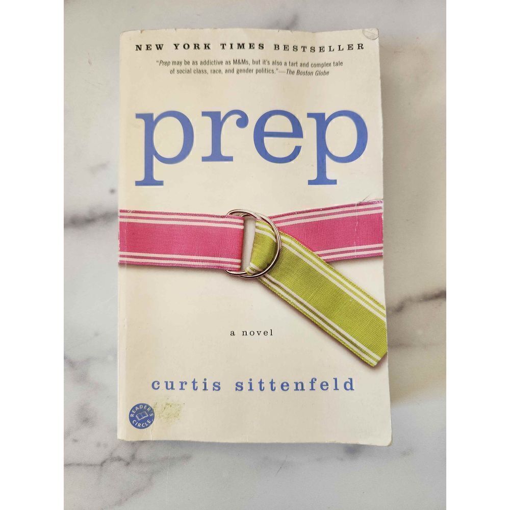 Prep a novel by Curtis Sittenfeld paperback NY Times Bestseller highschool tween